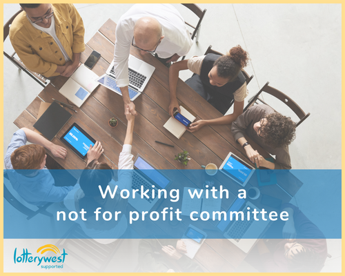 A poster that reads: working with a non for profit committee