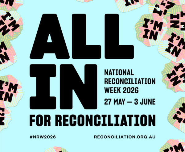 National Reconciliation Week – Make it Personal – Be All In Image