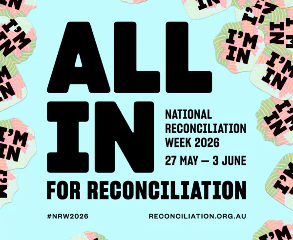 National Reconciliation Week – Make it Personal – Be All In Image